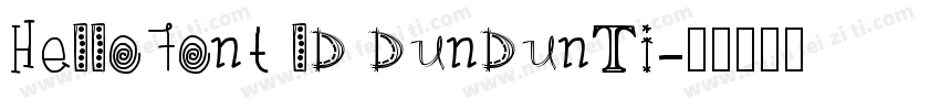 HelloFont lD DunDunTi字体转换